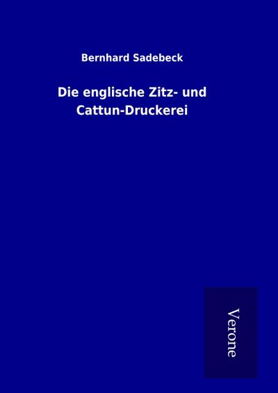 Die englische Zitz- und Cattun-Druckerei