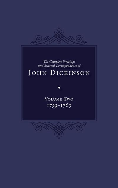 The Complete Writings and Selected Correspondence of John Dickinson