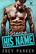 Bearing His Name (Anarchy’s Horsemen MC, #3)