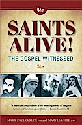 Saints Alive! The Gospel Witnessed