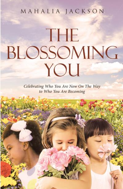 The Blossoming You