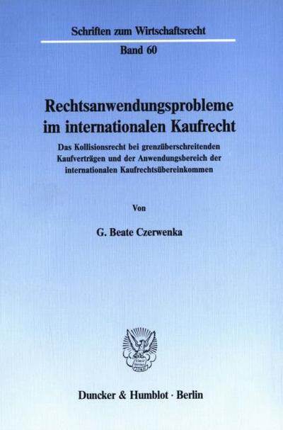 Rechtsanwendungsprobleme im internationalen Kaufrecht.