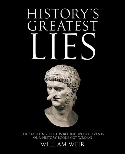 History’s Greatest Lies