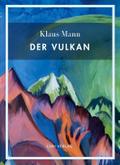 Klaus Mann: Der Vulkan. Vollständige Neuausgabe