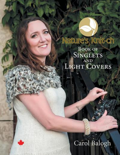 Nature’s Knit-ch Book of Singlets and Light Covers