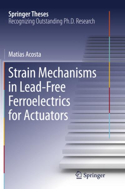 Strain Mechanisms in Lead-Free Ferroelectrics for Actuators