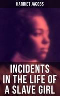 Harriet Jacobs: Incidents in the Life of a Slave G