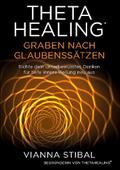 ThetaHealing Graben nach Glaubenssätzen