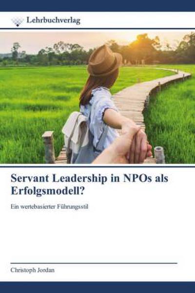 Servant Leadership in NPOs als Erfolgsmodell?
