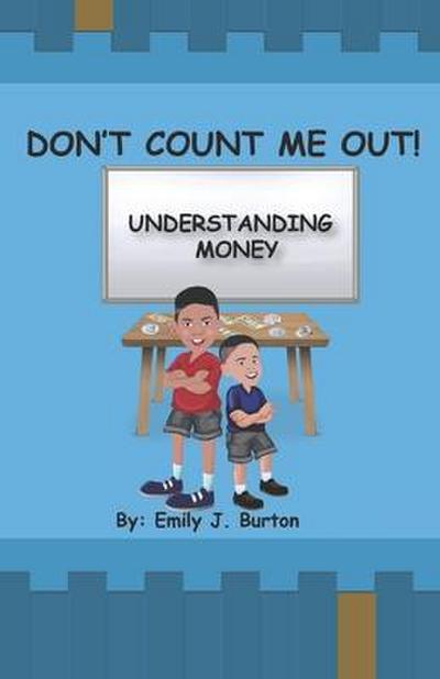 Don’t Count Me Out: Understanding Money