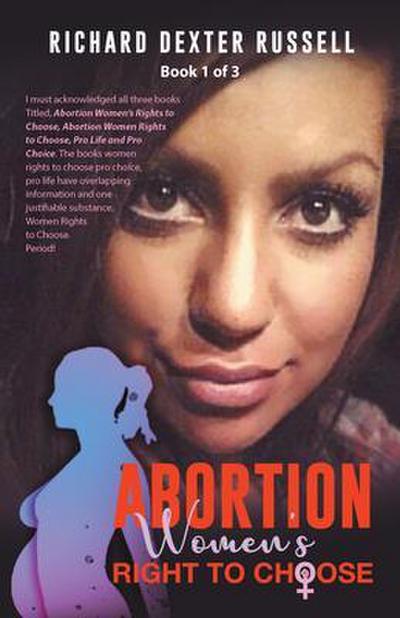 Abortion Women’s Right to Choose