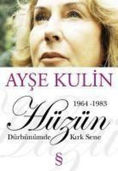Hüzün Dürbünümde Kirk Sene 1964-1983
