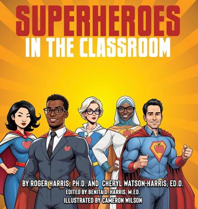SUPERHEROES IN THE CLASSROOM