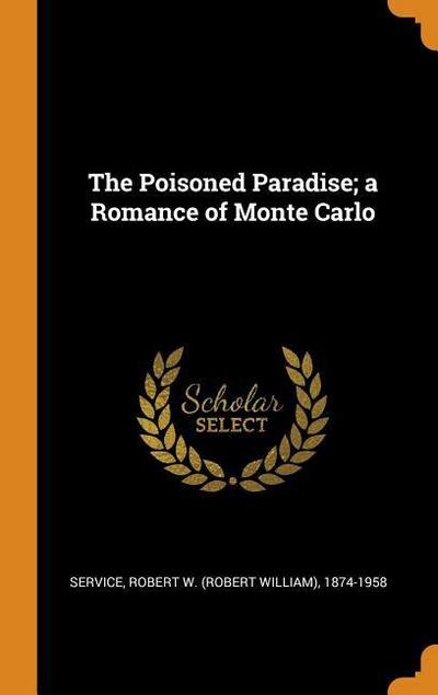 The Poisoned Paradise; A Romance of Monte Carlo
