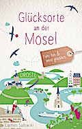 Glücksorte an der Mosel