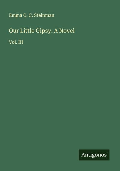 Our Little Gipsy. A Novel