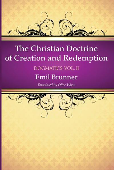 The Christian Doctrine of Creation and Redemption