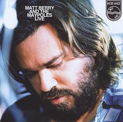Matt Berry and the Maypoles Live