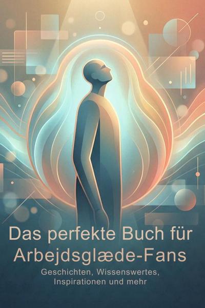 Das perfekte Buch für Arbejdsglæde-Fans