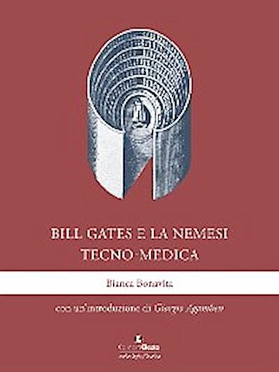 Bill Gates e la nemesi tecno-medica