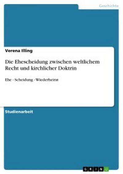 Die Ehescheidung zwischen weltlichem Recht und kirchlicher Doktrin