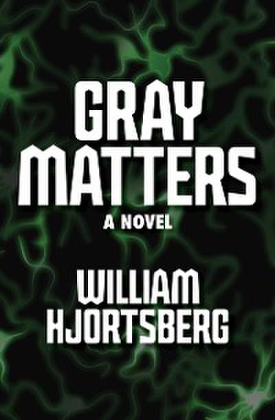 Gray Matters