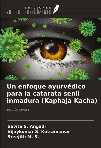 Un enfoque ayurvédico para la catarata senil inmadura (Kaphaja Kacha)