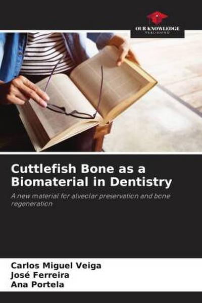 Cuttlefish Bone as a Biomaterial in Dentistry