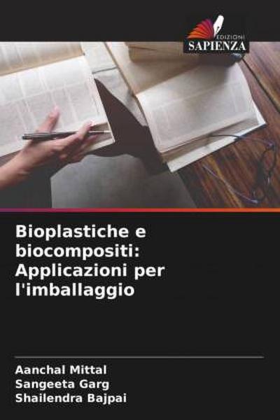 Bioplastiche e biocompositi: Applicazioni per l’imballaggio