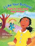 I Like Your Buttons! / Gusto Ko Ang Iyong Mga Butones!