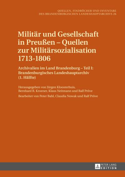 Militär und Gesellschaft in Preußen - Quellen zur Militärsozialisation 1713-1806