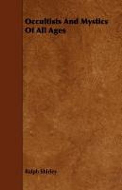 Occultists and Mystics of all Ages