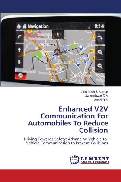 Enhanced V2V Communication For Automobiles To Reduce Collision