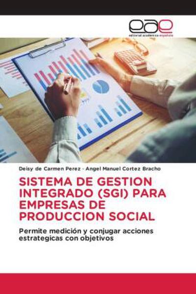 SISTEMA DE GESTION INTEGRADO (SGI) PARA EMPRESAS DE PRODUCCION SOCIAL