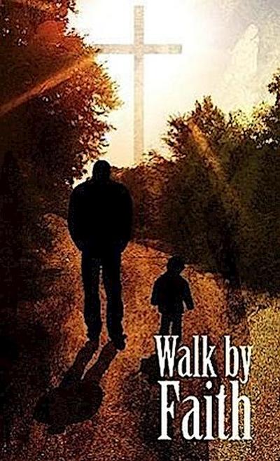 Walk By Faith - Christian Spiritual Journal
