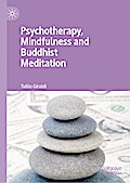 Psychotherapy, Mindfulness and Buddhist Meditation