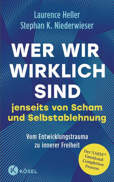 Wer wir wirklich sind jenseits von Scham und Selbstablehnung