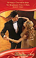 The King’s Convenient Bride / The Illegitimate Prince’s Baby