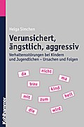 Verunsichert, ängstlich, aggressiv