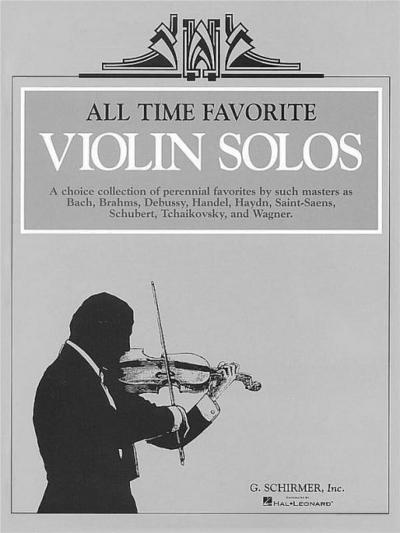 All Time Favorite Violin Solos: Violin and Piano - Hal Leonard Corp
