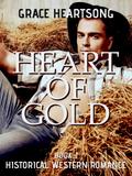 Historical Western Romance: Heart Of Gold (Redmond’s Gold, #1)