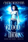 Blood and Thorns (Blood & Thorns, #1)