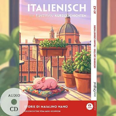 Storie di Maialino Nano A1-A2 - Italienisch lernen mit lustigen Kurzgeschichten (+ Audio-CD)