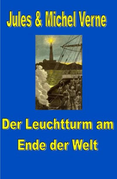 Der Leuchtturm am Ende der Welt