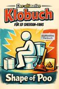 Das ultimative Klobuch für Ed Sheeran-Fans