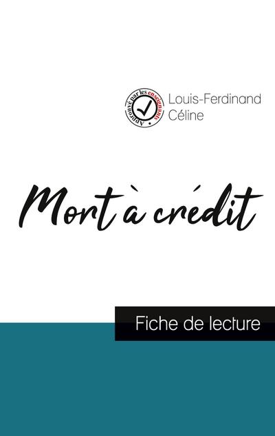 Mort à crédit de Louis-Ferdinand Céline (fiche de lecture et analyse complète de l’oeuvre)