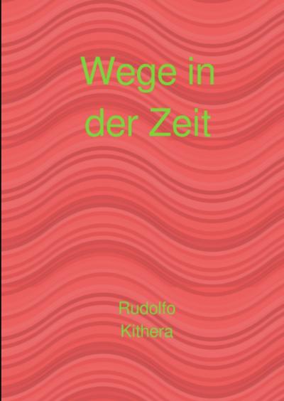 Wege in der Zeit