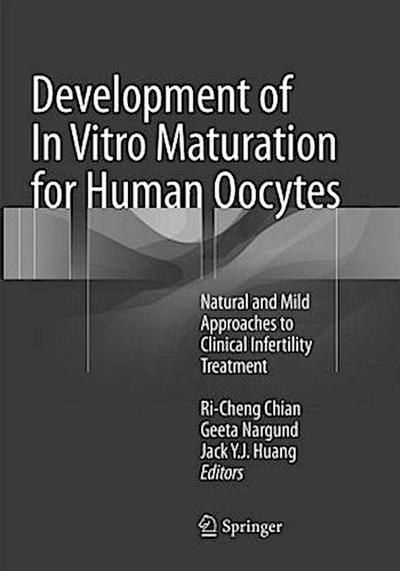 Development of In Vitro Maturation for Human Oocytes