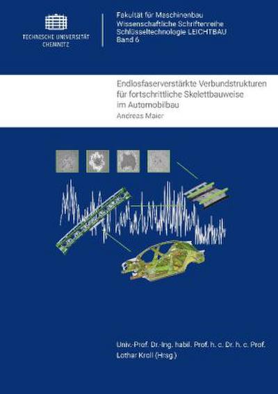 Endlosfaserverstärkte Verbundstrukturen für fortschrittliche Skelettbauweise im Automobilbau