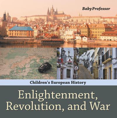 Enlightenment, Revolution, and War | Children’s European History
